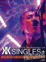 【送料無料】 吉川晃司 キッカワコウジ / KIKKAWA KOJI 30th Anniversary Live “SINGLES+ RETURNS” (Blu-ray) 【BLU-RAY DISC】