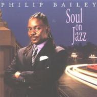 Philip Bailey フィリップベイリー / Soul On Jazz 輸入盤 【CD】