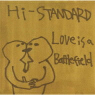 Hi-standard ハイスタンダード / Love Is A Battlefield 【CD M...:hmvjapan:10103512