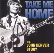 Take Me Home - John Denver Story 輸入盤 【CD】