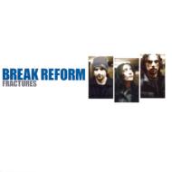 Break Reform / Fractures 【CD】