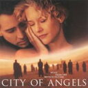 シティ オブ エンジェル / City Of Angels - Soundtrack 輸入盤 【CD】