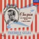 Chopin ショパン / 24の前奏曲、4つのバラード グルダ 【CD】