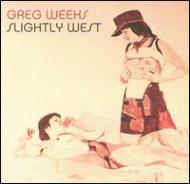 Greg Weeks / Slightly West 輸入盤 【CD】