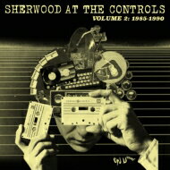 Sherwood At The Controls 2 (1985-1990) 【CD】...:hmvjapan:13655928
