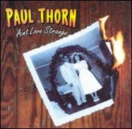 Paul Thorn / Aint Love Strange 輸入盤 【CD】