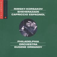 Rimsky-korsakov リムスキー＝コルサコフ / Scheherazade, Capriccio Espagnol: Ormandy / Philadelphia.o 輸入盤 【CD】