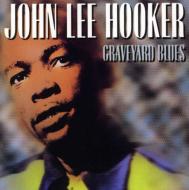 John Lee Hooker ジョンリーフッカー / Graveyard Blues 輸入盤 【CD】