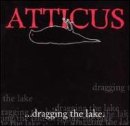 Atticus - Dragging The Lake 輸入盤 【CD】