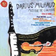 Milhaud ミヨー / Chamber Works: P.meyer(Cl)oleg(Vn)le Sage(P), Etc 【CD】