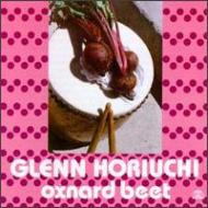 【送料無料】 Glenn Horiuchi / Oxnard Beet 輸入盤 【CD】