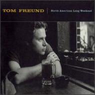 【送料無料】 Tom Freund / North American Long Weekend 輸入盤 【CD】