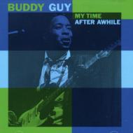 Buddy Guy バディガイ / My Time After Awhile 輸入盤 【CD】