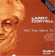 Larry Coryell ラリーコリエル / Monk Trane Miles And Me 輸入盤 【CD】