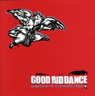 Good Riddance グッドリダンス / Symptoms Of A Leveling Spirit 輸入盤 【CD】
