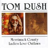 Tom Rush / Merrimack County / Ladies Loveoutlaws 輸入盤 【CD】