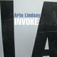 Arto Lindsay / Invoke 【CD】...:hmvjapan:15132102