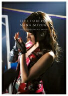 【送料無料】 LIVE FOREVER-NANA MIZUKI LIVE DOCUMENT…...:hmvjapan:15240019