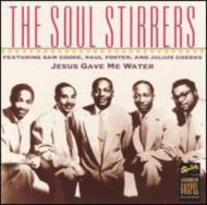 Soul Stirrers / Jesus Gave Me Water 輸入盤 【CD】