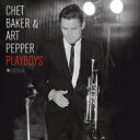 Chet Baker/Art Pepper チェットベイカー/アートペッパー / Playboys (180グラム重量盤) 【LP】