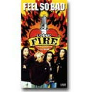 Feel So Bad フィールソーバッド / いつも心にfire 【CDS】