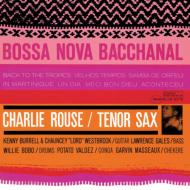 Charlie Rouse チャーリーラウズ / Bossa Nova Bacchanal 【CD】