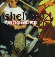 Shelter / When 20 Summers Pass 輸入盤 【CD】