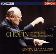 Chopin ショパン / 24の前奏曲、ピアノ・ソナタ第3番　マガロフ 【CD】