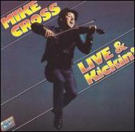 Mike Cross / Live And Kickin' 輸入盤 【CD】