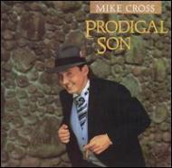 Mike Cross / Prodigal Son 輸入盤 【CD】