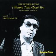 【送料無料】 Tete Montoliu テテモントリュー / I Wanna Talk About You 輸入盤 【CD】