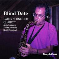 【送料無料】 Larry Schneider / Blind Date 輸入盤 【CD】