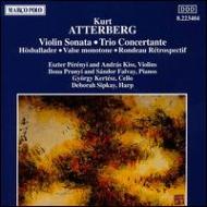 アッテルベリ、クルト(1887-1974) / Violin Sonata, Trio Concertante, Etc: E.perenyi, A.kiss(Vn)prunyi, Falvay(P 輸入盤 【CD】