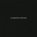 Cigarettes After Sex / Cigarettes After Sex 【CD】