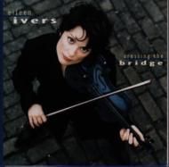 Eileen Ivers アイリーンアイバース / Crossing The Bridge 【CD】