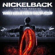 Nickelback ニッケルバック / Feed The Machine 【CD】