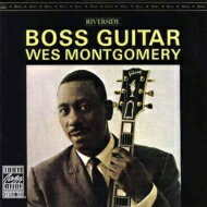 Wes Montgomery ウェスモンゴメリー / Boss Guitar 輸入盤 【CD】