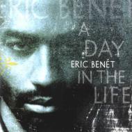 Eric Benet エリックベネイ / Day In The Life 輸入盤 【CD】