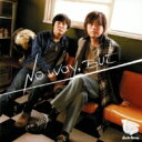 Uncle Bomb / No Way, But 【CD】