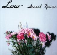 Low (Rock) / Secret Name 輸入盤 【CD】