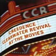 Creedence Clearwater Revival (CCR) クリーデンスクリアウォーターリバイバル / At The Movies 輸入盤 【CD】