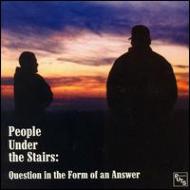 People Under The Stairs ピープルアンダーザステアーズ / Question In The Form Of An Answer 輸入盤 【CD】