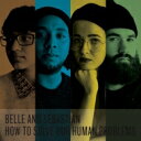 【送料無料】 Belle And Sebastian ベルアンドセバスチャン / How To Solve Our Human Problems + Tシャツ(M) 【CD】