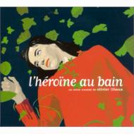 Olivier Libaux / L'heroine Au Bain 輸入盤 【CD】