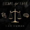 【送料無料】 Escape The Fate / I Am Human 輸入盤 【CD】