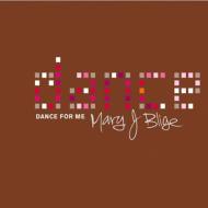 Mary J Blige メアリージェイブライジ / Dance For Me - Dance Remix Album 輸入盤 【CD】