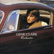 Gene Clark / Roadmaster 輸入盤 【CD】