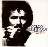 Gordon Lightfoot / Summertime Dream 輸入盤 【CD】