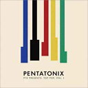 Pentatonix / Ptx Presents: Toppop, Vol.1 輸入盤 【CD】