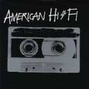American Hi Fi / American Hi Fi 輸入盤 【CD】